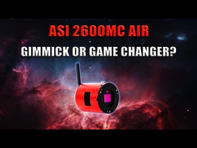 ZWO ASI2600MC Air - Unboxing, WiFi Test, and First Impressions