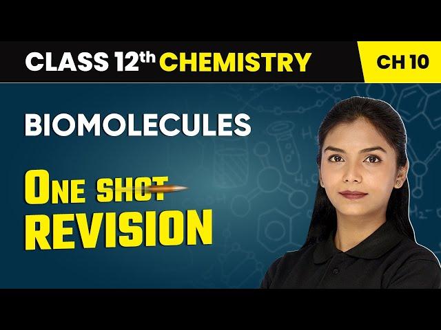 Biomolecules - One Shot Revision | class 12 Chemistry chapter 10 | CBSE 2024-25