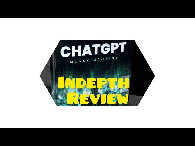 CHATGPT Money Machine Indepth Review