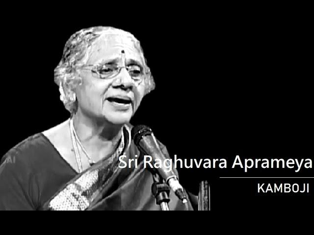 Sri Raghuvara Aprameya / Kamboji / Adi /   Thyagaraja / Nirmala Sundararajan