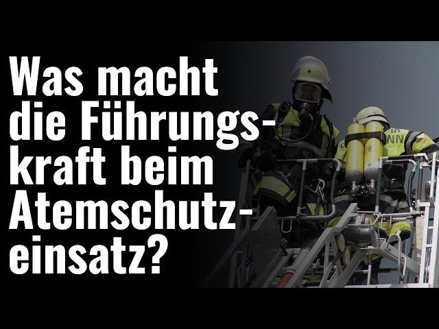 Beachte diese Punkte als Führungskraft beim Atemschutzeinsatz der Feuerwehr