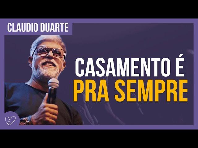 Cláudio Duarte | Como ter um CASAMENTO LONGO