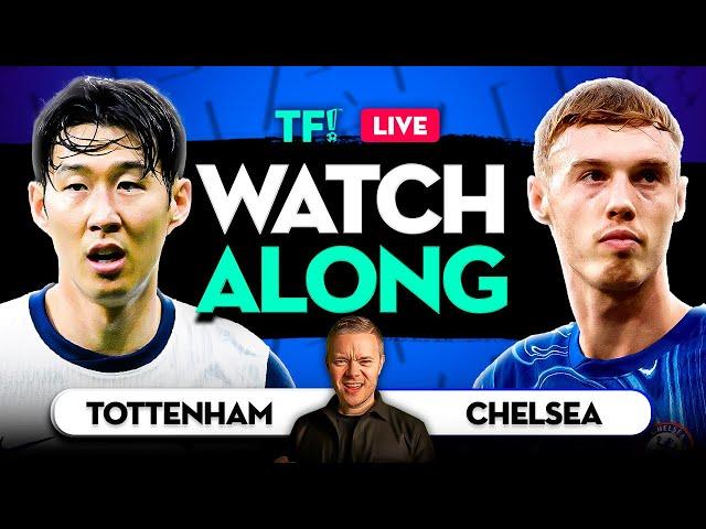 TOTTENHAM vs CHELSEA WATCHALONG with Mark Goldbridge