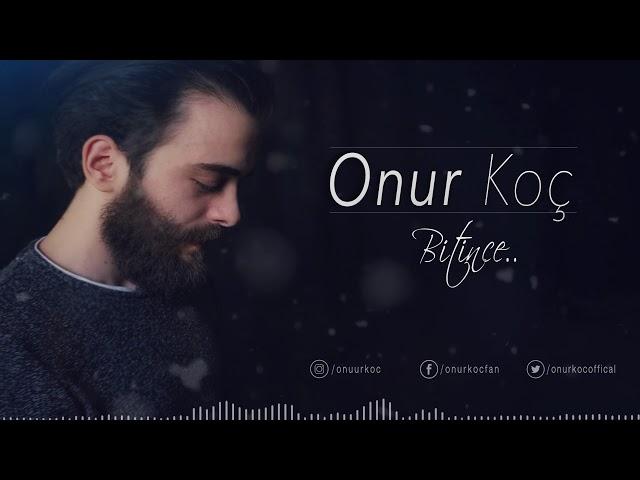 Onur Koç  - Bitince