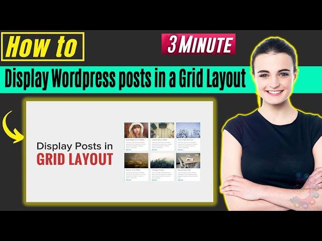 How to display wordpress posts in a grid layout 2025