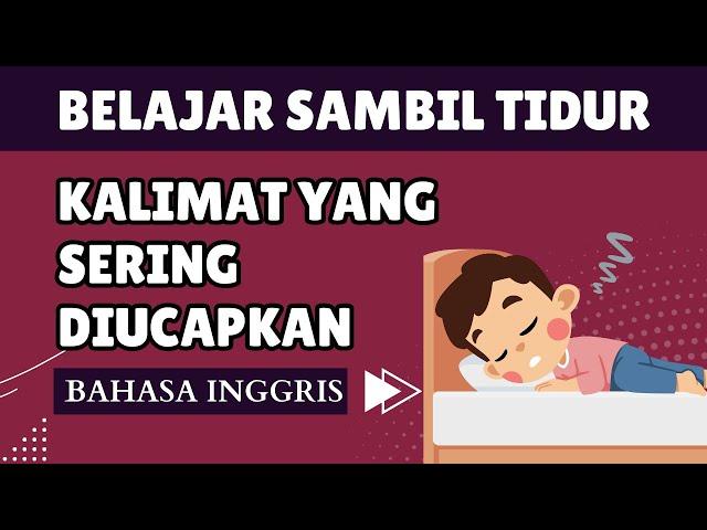 Belajar Bahasa Inggris Sambil Tidur II 1000 Kalimat Sehari hari yang Sering Diucapkan