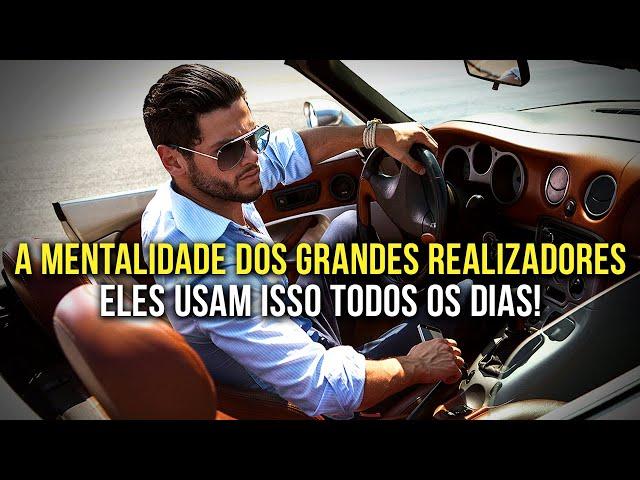 A MENTALIDADE DOS GRANDES REALIZADORES - Vídeo motivacional poderoso para o sucesso