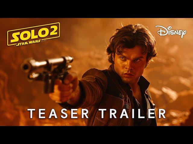 SOLO 2: A Star Wars Story - Teaser Trailer | Emilia Clarke, Alden Ehrenreich (2026)