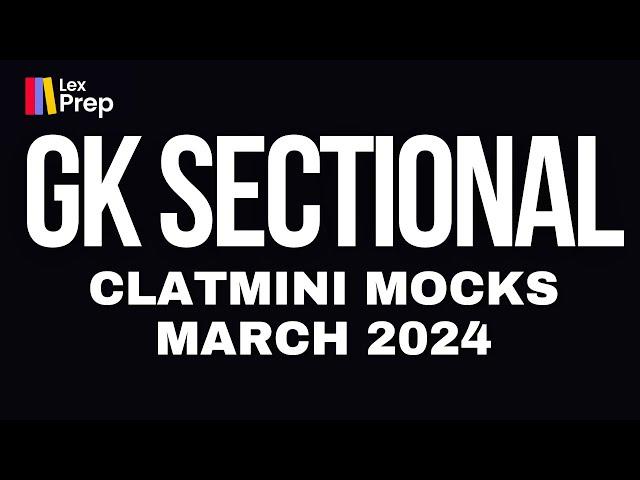 GK SECTIONAL TEST AND ANNOUNCEMENT | #CLATMINI #LEXPREP IMPORTANT MARCH CURRENT AFFAIRS