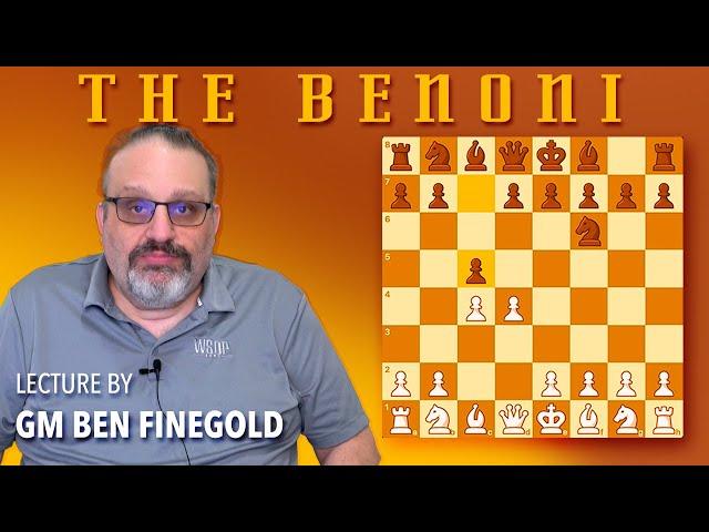 The Benoni: Lecture by GM Ben Finegold