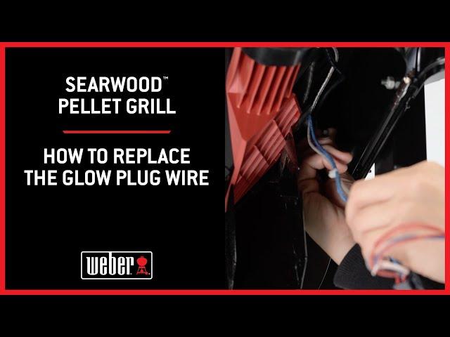 Searwood™ Pellet Grill: How to Replace the Glow Plug Wire