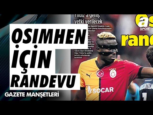 Galatasaray'dan Osimhen İçin Randevu Talebi! / A Spor / Sabah Sporu / Gazete Manşetleri / 28.09.2024