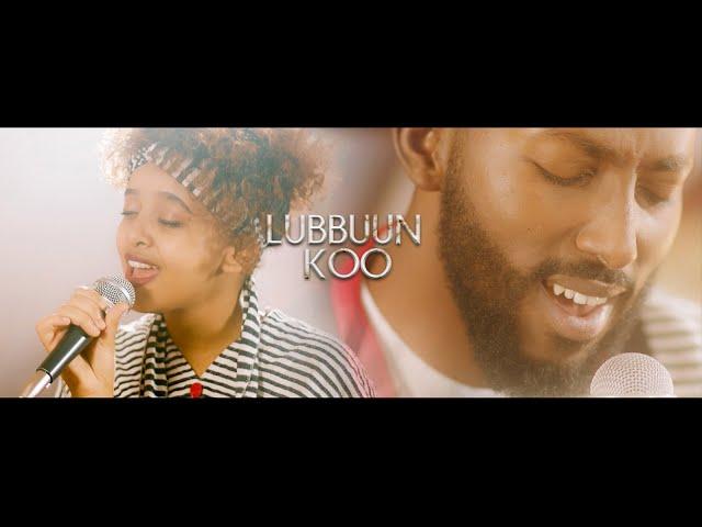 Lubbuun Koo - Bonney Wakjira & Fenan Befkadu (Official Video)