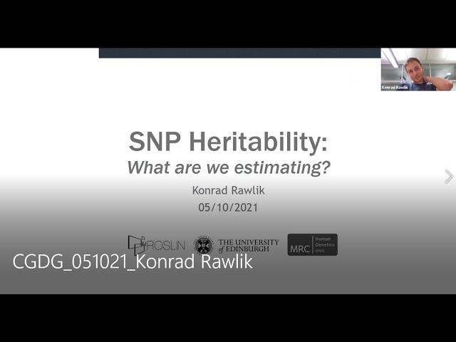 Konrad Rawlik: "SNP heritability: What are we estimating?"