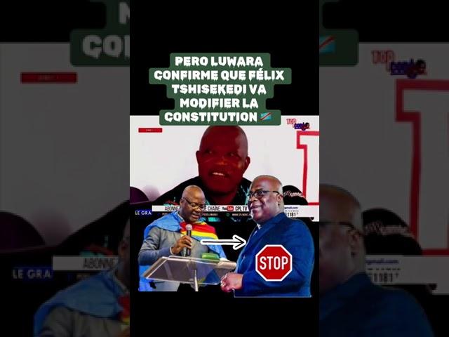 ERO LUWARA CONFIRME QUE FELIX TSHILOMBO MODIFIER LA CONSTITUTION