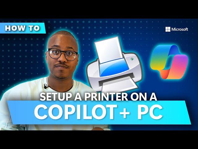 Setting Up a Printer on a Copilot+PC