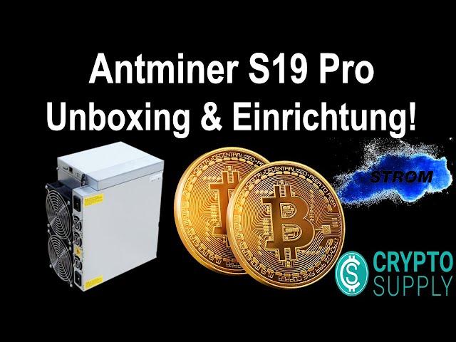 Antminer S19 PRO UNBOXING & EINRICHTUNG - TUTORIAL DEUTSCH! + LAGERWARE von Crypto Supply 2021