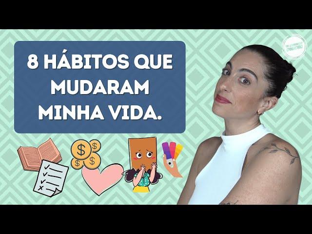 HÁBITOS que consegui implantar em minha vida e os que ainda não consegui.