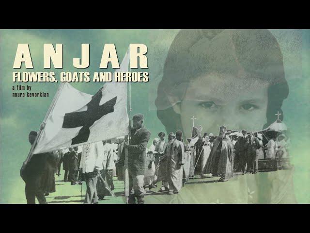 DOCUMENTARY trailers: "Anjar: Flowers, Goats and Heroes" (Lebanon-Armenian)