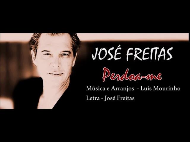 JOSÉ FREITAS - PERDOA ME