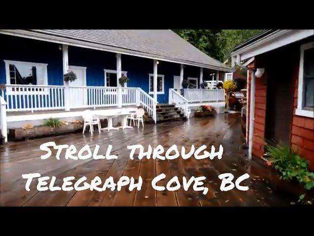 A stroll through Telegraph Cove, Vancouver Island