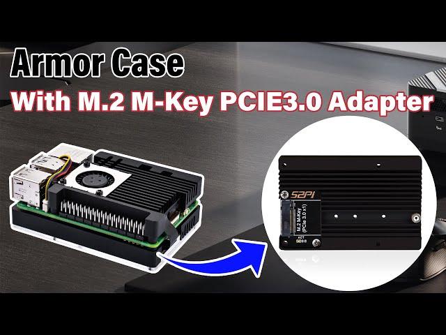 52Pi Armor Case with M.2 M-key PCIe3.0 x1 adapter for Raspberry Pi 5