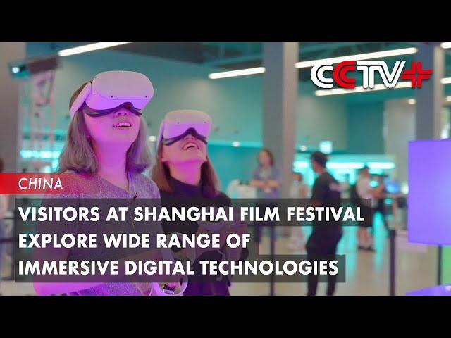 Visitors at Shanghai Film Festival Explore Wide Range of Immersive Digital Technologies