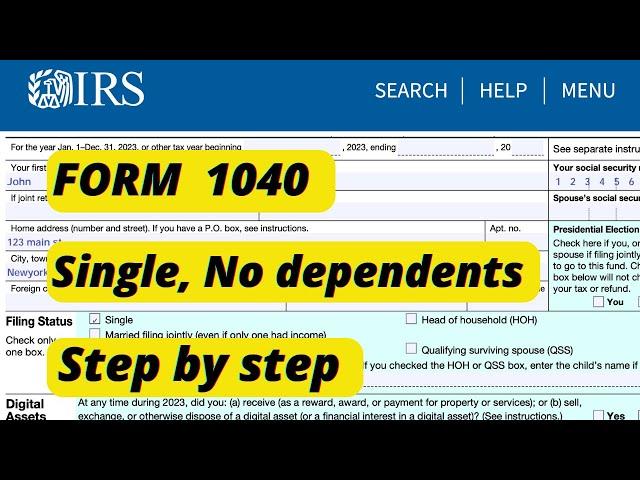 IRS Form 1040 Walkthrough Step By Step | Single No Dependents | 2024 Form 1040 Explained