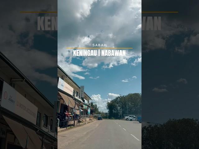 SABAH : Keningau | Nabawan
