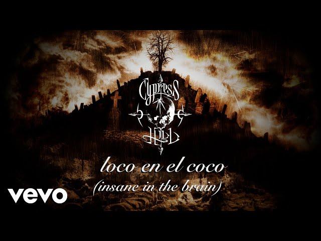 Cypress Hill - Loco En El Coco (Insane In the Brain) (Official Audio)