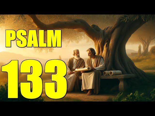 Psalm 133 Reading:  Blessed Unity of the People of God (With words - KJV)