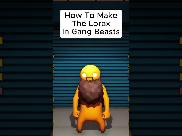 How To Make The Lorax In Gang Beasts