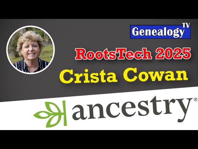 Ancestry’s NEW Features: Crista Cowan Interview at RootsTech 2025