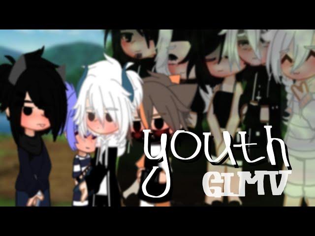 |GCMV|~ Youth /Канон\