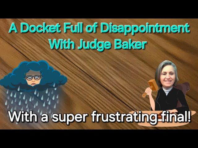 Judge Baker - Docket of Disaster