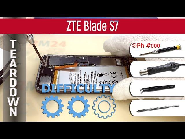 ZTE Blade S7  Teardown Take apart Tutorial