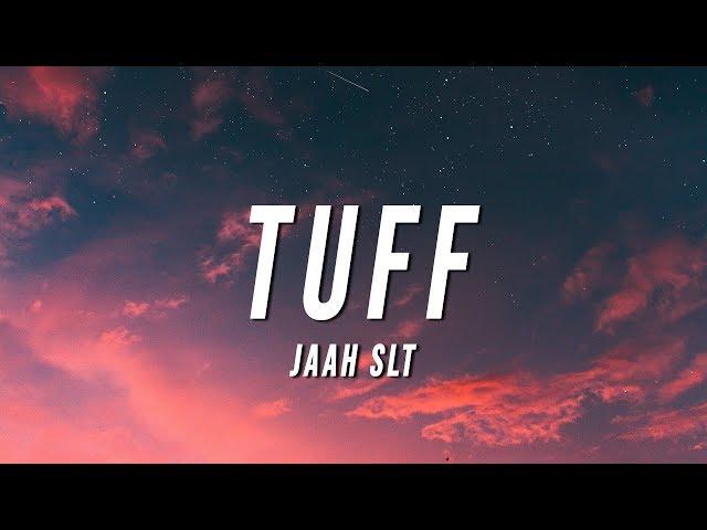 Jaah SLT - Tuff (Lyrics)