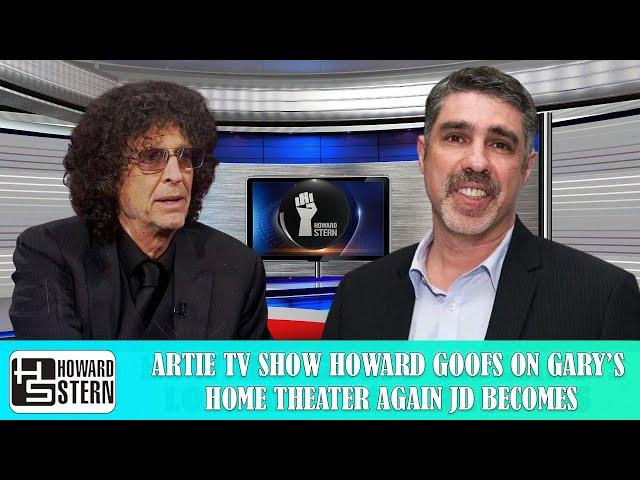 Artie TV Show Howard goofs on Gary’s home theater again JD becomes