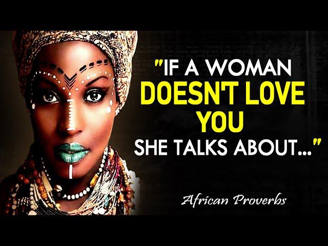 Wise African Proverbs And Sayings | Deep African Wisdom, Life, Family and Love Quotes