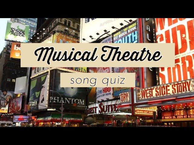 Guess the Musical- Musical Theatre/Broadway Song Quiz Part 1