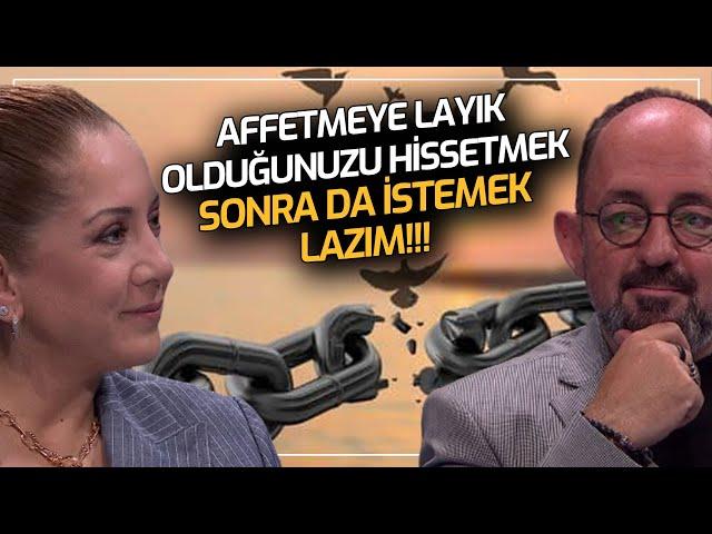 Affettiğimizi Nasıl Anlarız? Affetme Psikolojisi...  Sinan Canan / Samuray Özdemir (25. Bölüm)