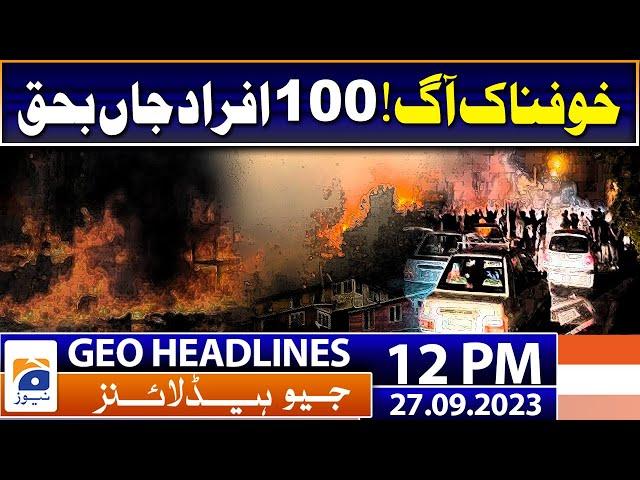 Geo Headlines 12 PM | What will happen when Nawaz Sharif lands in Pakistan? | 27th September 2023