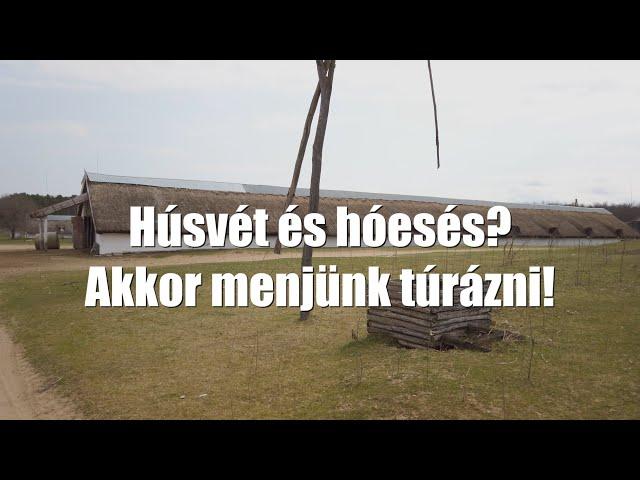 Húsvét és hóesés? Akkor menjünk túrázni!