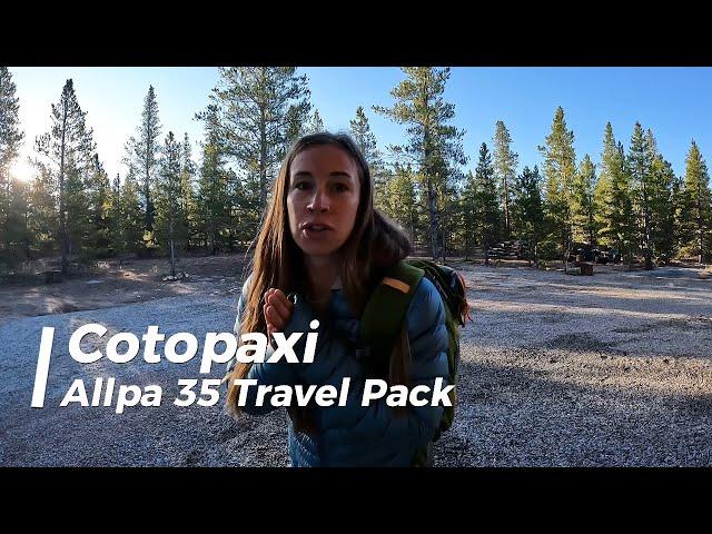 Cotopaxi Allpa 35L Travel Pack review