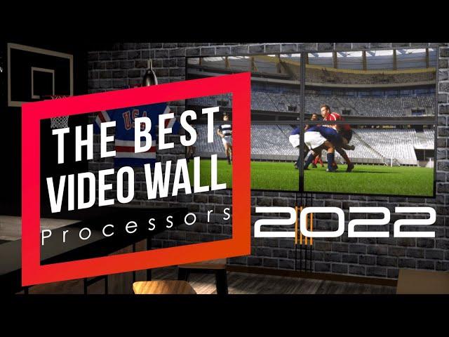 The Best Video Wall Processors for Any TV 2022