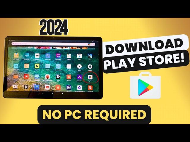 2024 STEP BY STEP How To Download The Google Play Store On Amazon Fire Tablet!