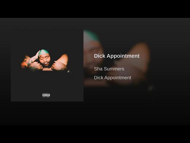 Sha Summers - "Dick Appointment" (Official Audio)