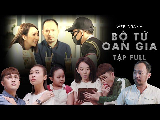 Phim Hài BỘ TỨ OAN GIA | FULL 5 TẬP | THU TRANG, TIẾN LUẬT, HUỲNH LẬP, VÕ CẢNH, FANNY, KIM THƯ