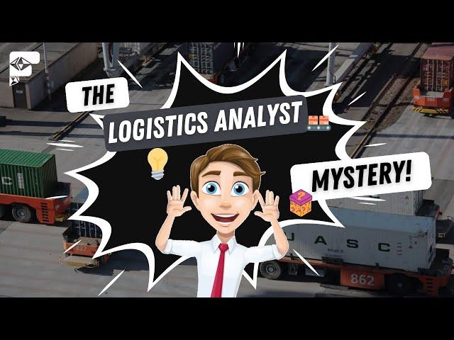  The Job You've Been Waiting For: Meet Logistics Analysts!