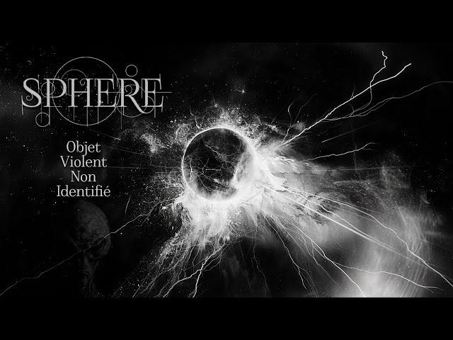 Sphere - Objet Violent Non Identifié (Full Album Premiere)